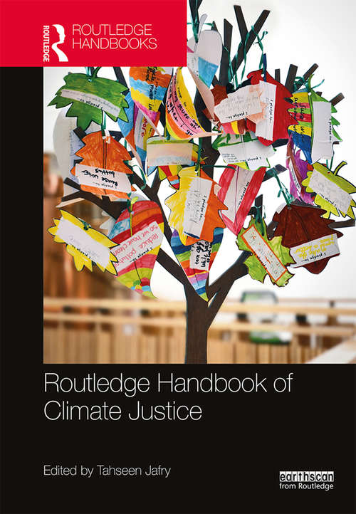 Book cover of Routledge Handbook of Climate Justice (Routledge Environment and Sustainability Handbooks)