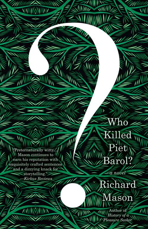 Who Killed Piet Barol?: A novel