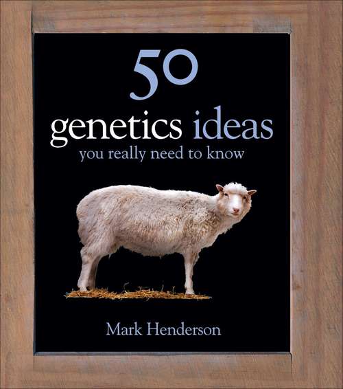 Book cover of 50 Genetics Ideas You Really Need to Know