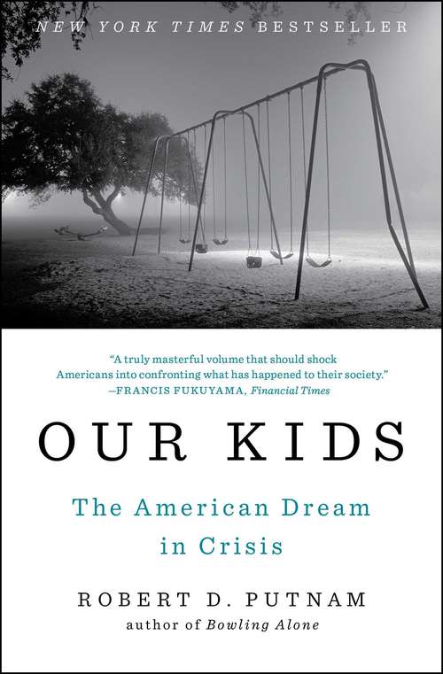 Book cover of Our Kids: The American Dream in Crisis