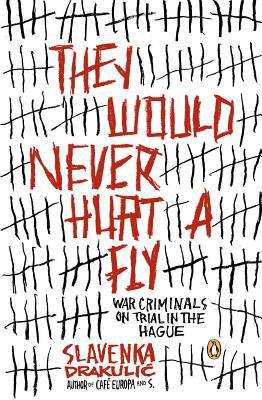 Book cover of They Would Never Hurt a Fly