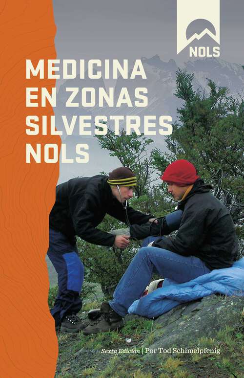 Book cover of Medicina en Zonas Silvestres NOLS (6th Edition) (NOLS Library)