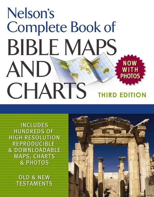 Book cover of Nelson's Complete Book of Bible Maps and Charts, 3rd Edition
