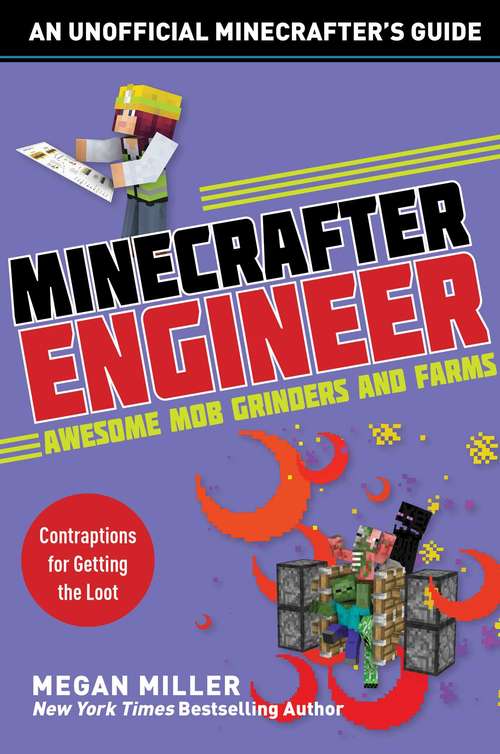 Book cover of Minecrafter Engineer: Contraptions for Getting the Loot (Engineering for Minecrafters)