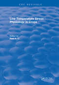 Low Temperature Stress Physiology in Crops