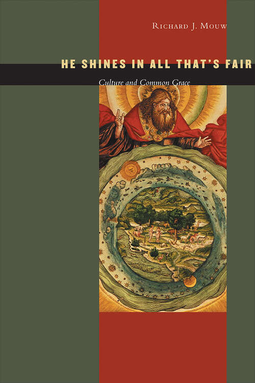 Book cover of He Shines in All That's Fair: Culture and Common Grace