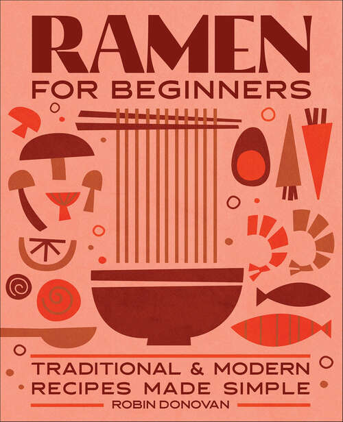 Book cover of Ramen for Beginners: Traditional & Modern Recipes Made Simple