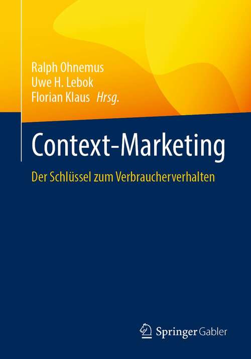 Book cover of Context-Marketing: Der Schlüssel zum Verbraucherverhalten (1. Aufl. 2021)