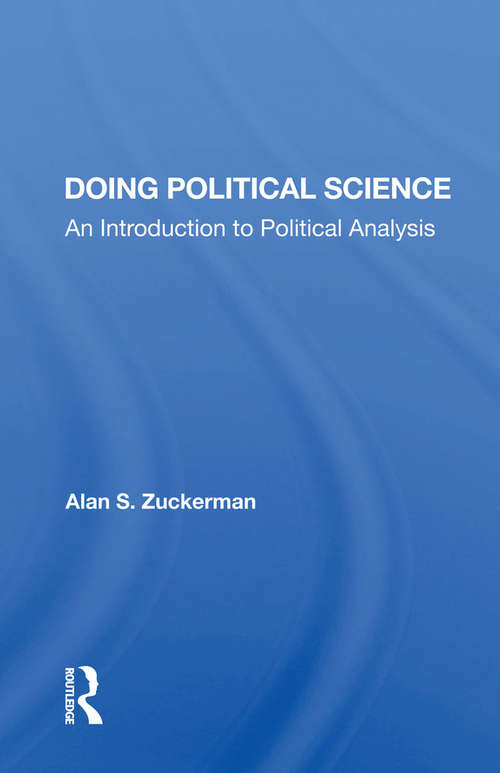 Doing Political Science: An Introduction To Political Analysis