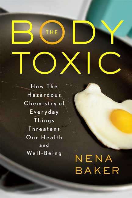 Book cover of The Body Toxic: How the Hazardous Chemistry of Everyday Things Threatens Our Health and Well-being