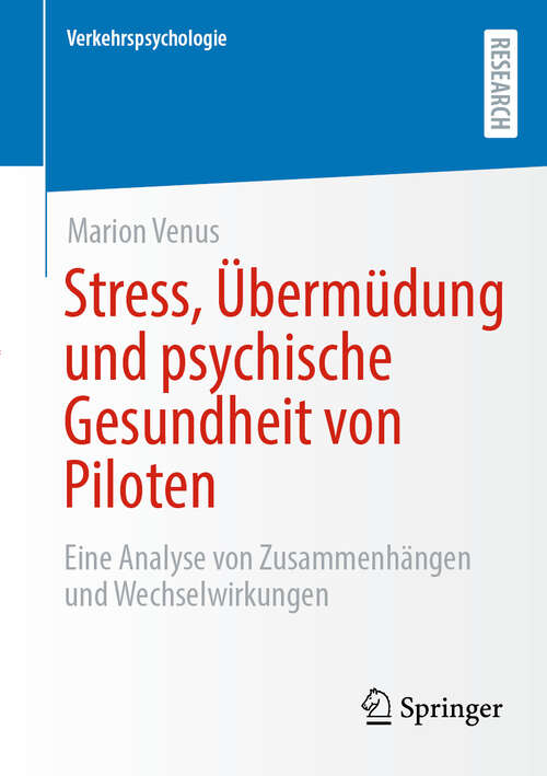 Book cover of Stress, Übermüdung und psychische Gesundheit von Piloten: Eine Analyse von Zusammenhängen und Wechselwirkungen (Verkehrspsychologie)