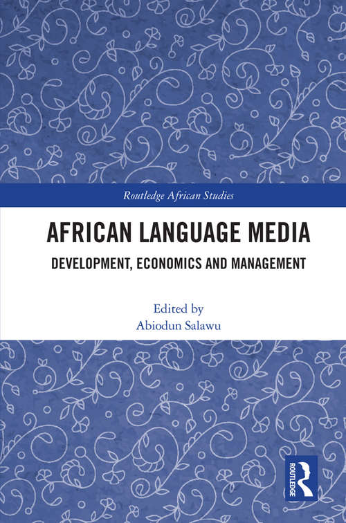 Book cover of African Language Media: Development, Economics and Management (Routledge African Studies)