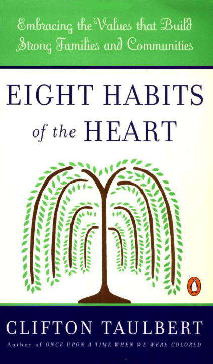 Book cover of Eight Habits of the Heart: Embracing the Values that Build Strong Families and Communities