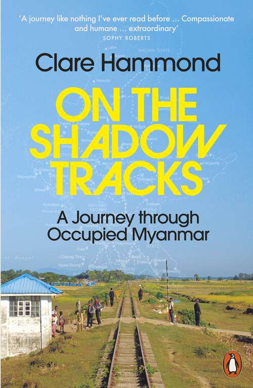 Book cover of On the Shadow Tracks: A Journey through Occupied Myanmar