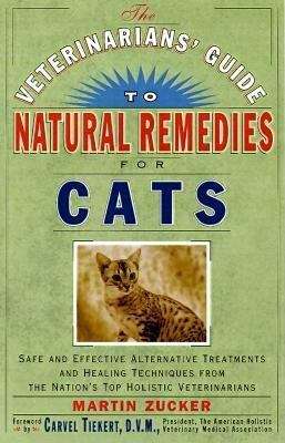 Book cover of The Veterinarians' Guide to Natural Remedies for Cats