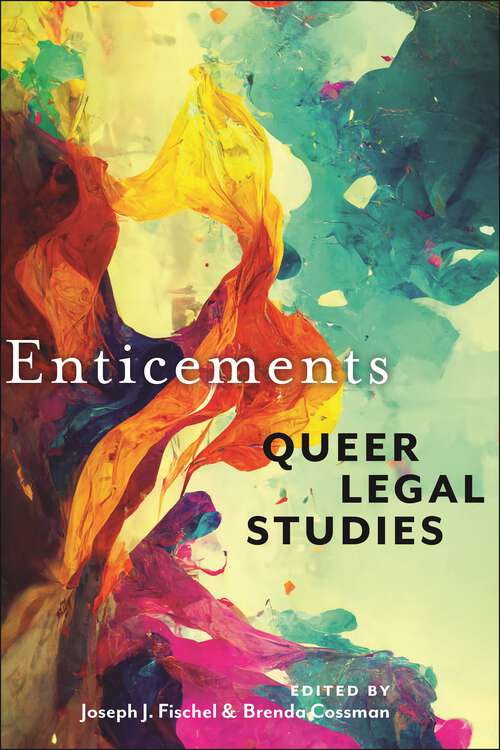 Book cover of Enticements: Queer Legal Studies (LGBTQ Politics)