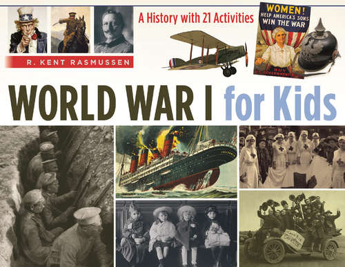 Book cover of World War I for Kids: A History with 21 Activities