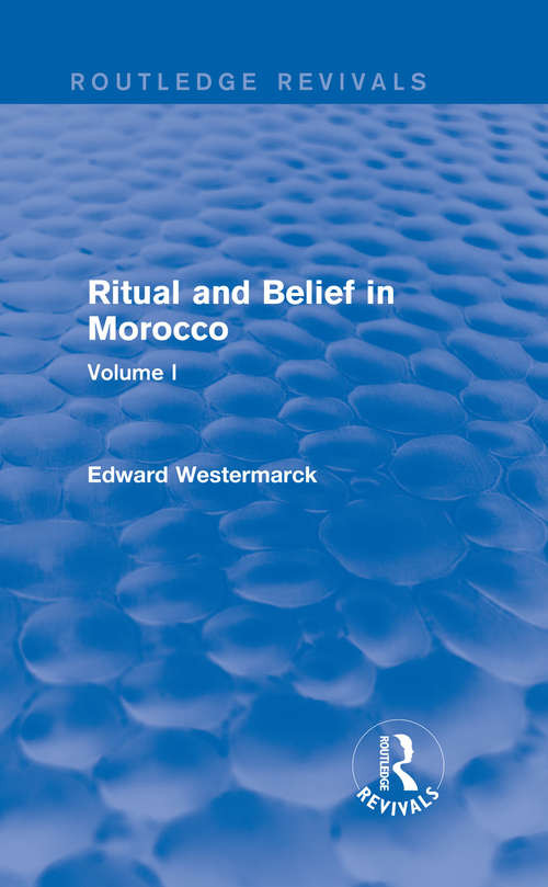 Book cover of Ritual and Belief in Morocco: Vol. I (Routledge Revivals)