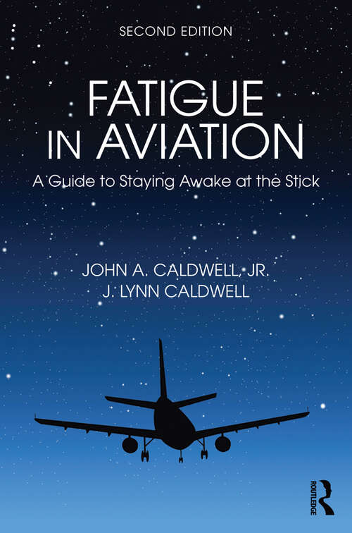 Book cover of Fatigue in Aviation: A Guide to Staying Awake at the Stick (2) (Studies In Aviation Psychology And Human Factors Ser.)