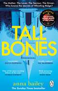 Tall Bones: The engrossing, hauntingly beautiful Sunday Times bestseller