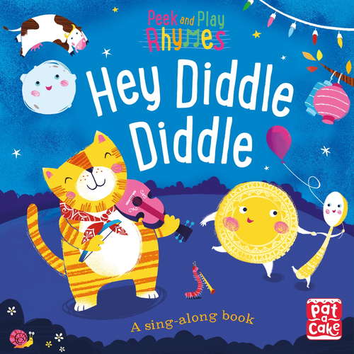 Hey Diddle Diddle: A baby sing-along book (Peek and Play Rhymes #3)