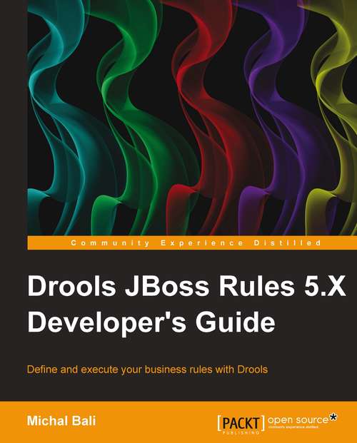 Book cover of Drools JBoss Rules 5.X Developer's Guide