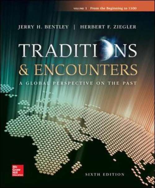 Traditions and Encounters: Volume 1 From the Beginning to 1500 (6th Edition)