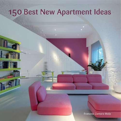 Book cover of 150 Best New Apartment Ideas