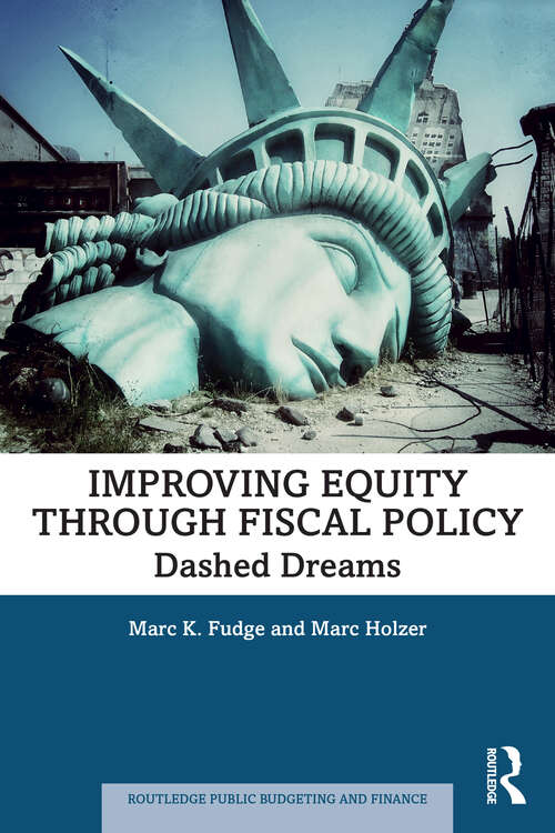 Book cover of Improving Equity through Fiscal Policy: Dashed Dreams (1) (Routledge Public Budgeting and Finance)
