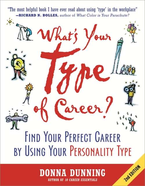 Book cover of What's Your Type of Career?: Find Your Perfect Career By Using Your Personality Type (Second Edition) (2)