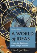 A World of Ideas: Essential Readings for College Writers