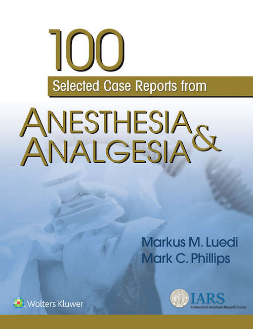 Book cover of 100 Selected Case Reports from Anesthesia & Analgesia