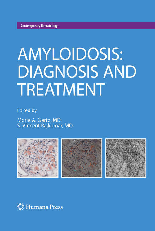 Amyloidosis: Diagnosis and Treatment (Contemporary Hematology)