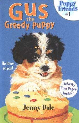 Book cover of Gus the Greedy Puppy (Puppy Tales #12)