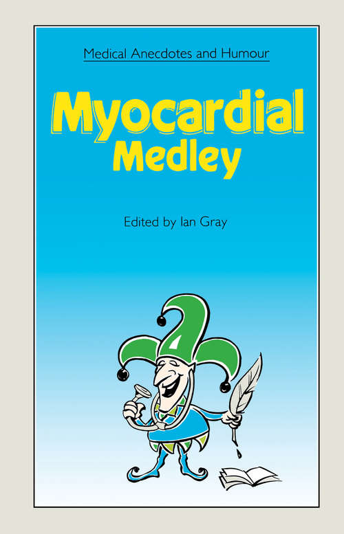 Medical Anecdotes and Humour: Myocardial Medley