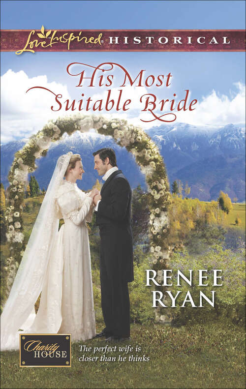 Book cover of His Most Suitable Bride (Charity House #8)