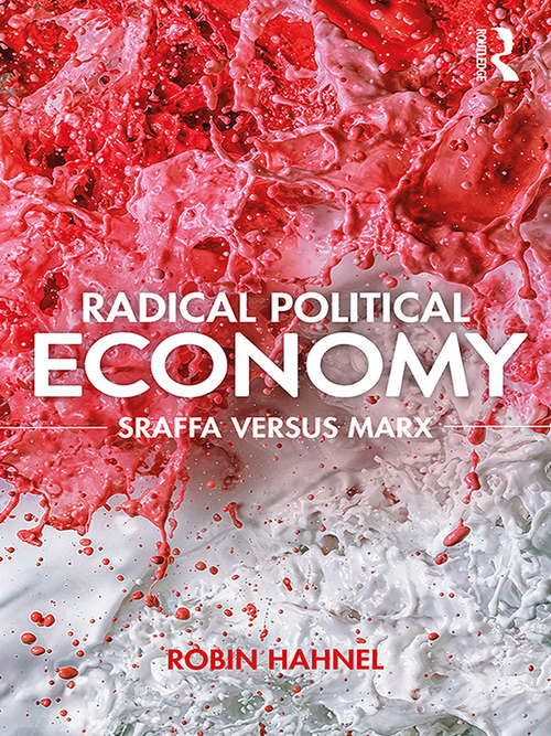 Radical Political Economy: Sraffa Versus Marx