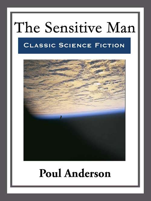 The Sensitive Man: With Linked Table of Contents