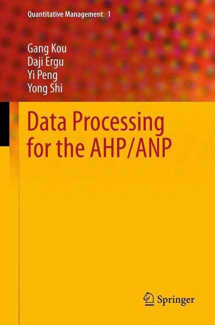 Data Processing for the AHP/ANP (Quantitative Management #1)