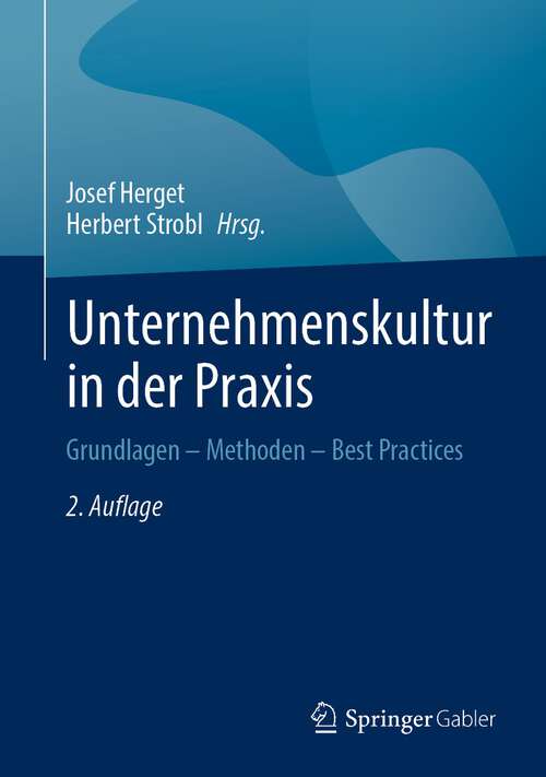 Book cover of Unternehmenskultur in der Praxis: Grundlagen – Methoden – Best Practices (2. Aufl. 2024)