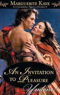 An Invitation to Pleasure (Mills And Boon Historical Undone Ser.)