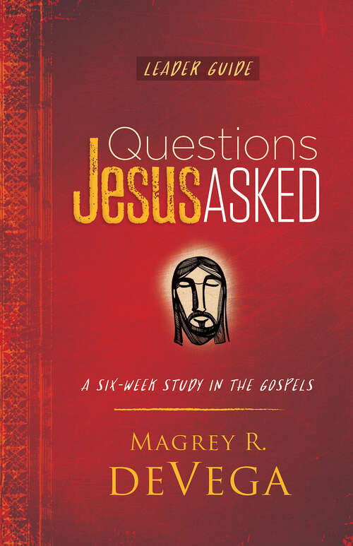 Book cover of Questions Jesus Asked Leader Guide (Questions Jesus Asked Leader Guide [EPUB])
