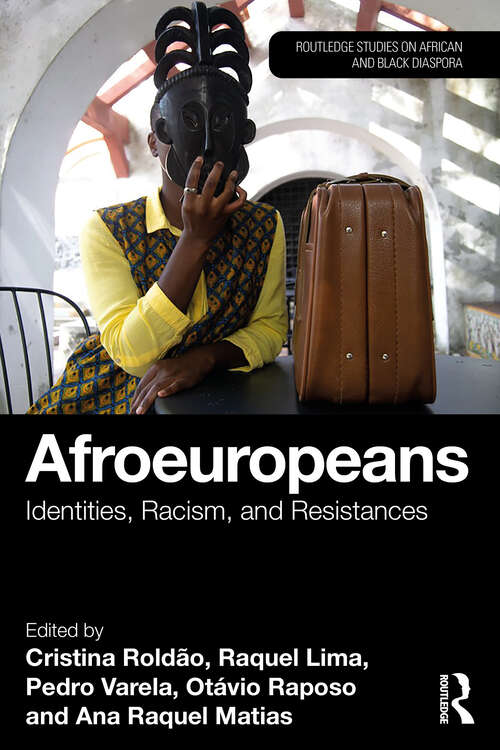 Book cover of Afroeuropeans: Identities, Racism, and Resistances (1) (Routledge Studies on African and Black Diaspora)