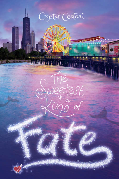 Book cover of The Sweetest Kind of Fate (Windy City Magic #2)