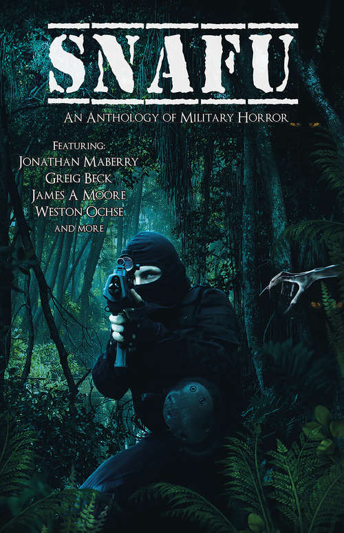 SNAFU: An Anthology of Military Horror
