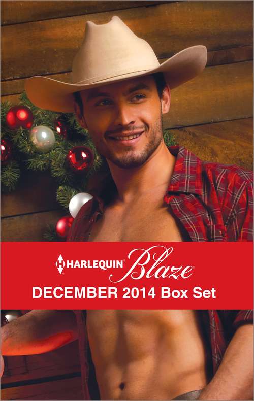Harlequin Blaze December 2014 Box Set