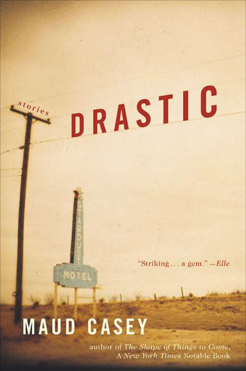Book cover of Drastic: Stories