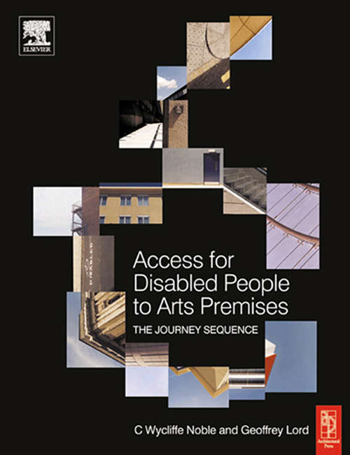 Book cover of Access for Disabled People to Arts Premises: The Journey Sequence