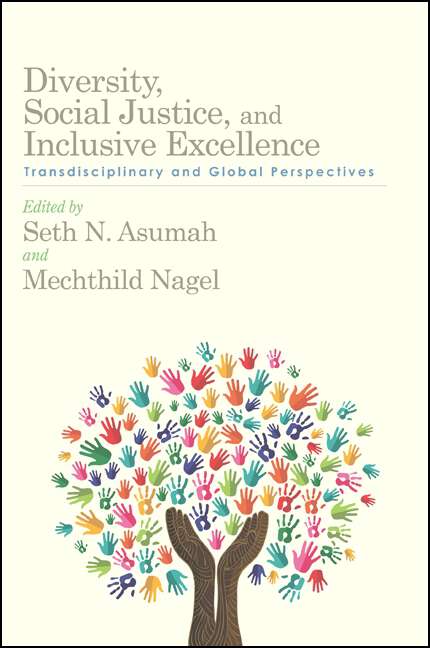 Book cover of Diversity, Social Justice, and Inclusive Excellence: Transdisciplinary and Global Perspectives