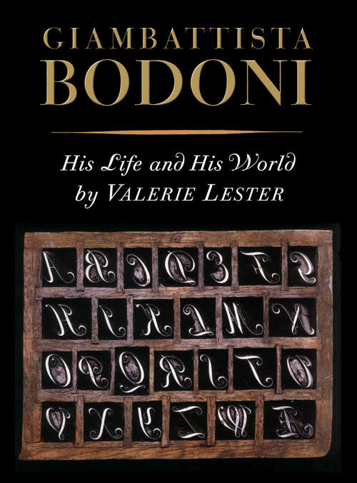 Book cover of Giambattista Bodoni: His Life And His World